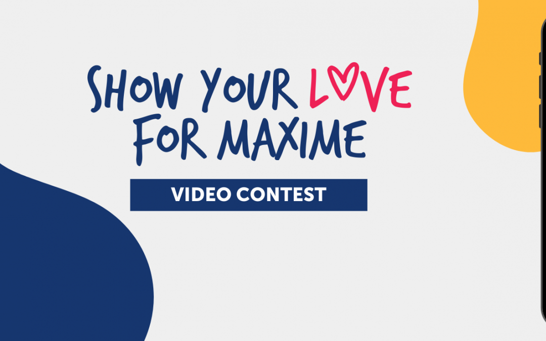 #ShowYourLoveForMaxime Video Contest