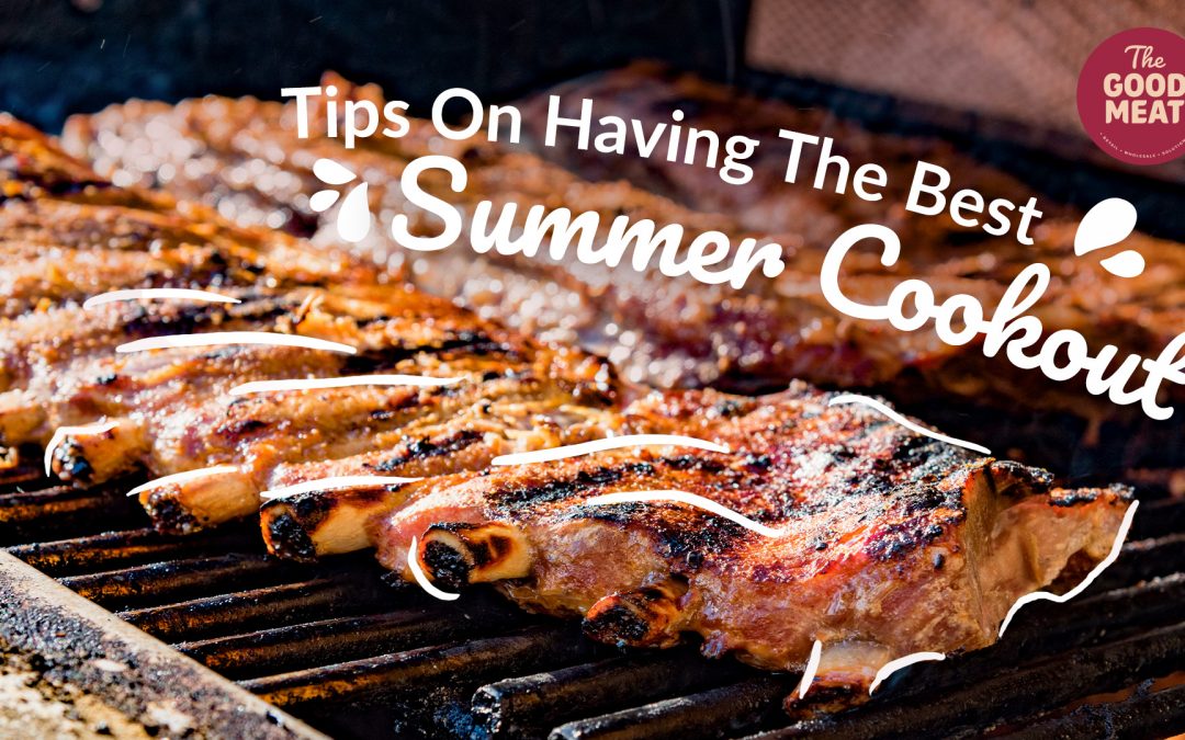 Tips On Having The Best Summer Cookout